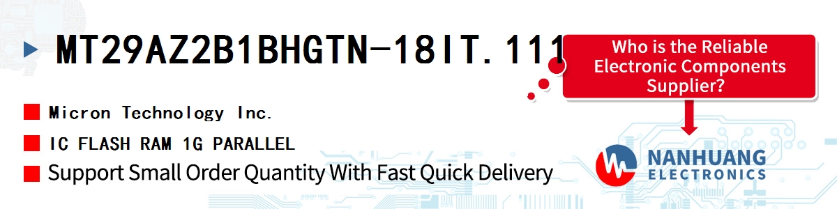 MT29AZ2B1BHGTN-18IT.111 Micron IC FLASH RAM 1G PARALLEL