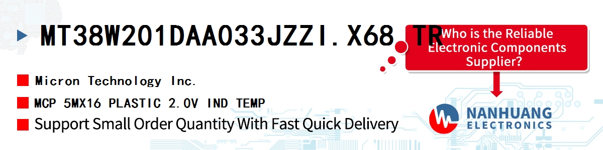 MT38W201DAA033JZZI.X68 TR Micron MCP 5MX16 PLASTIC 2.0V IND TEMP