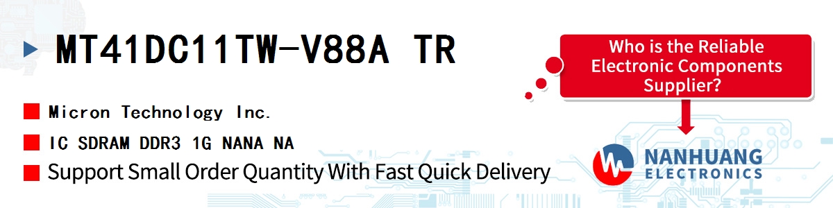 MT41DC11TW-V88A TR Micron IC SDRAM DDR3 1G NANA NA