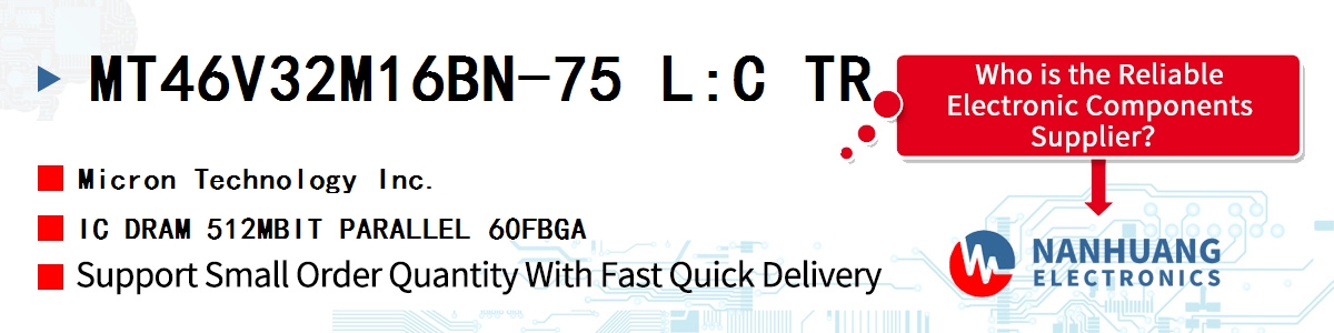 MT46V32M16BN-75 L:C TR Micron IC DRAM 512MBIT PARALLEL 60FBGA