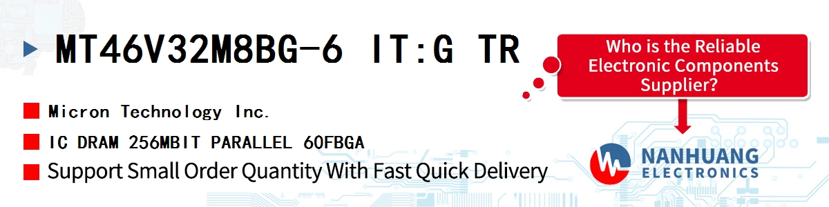 MT46V32M8BG-6 IT:G TR Micron IC DRAM 256MBIT PARALLEL 60FBGA