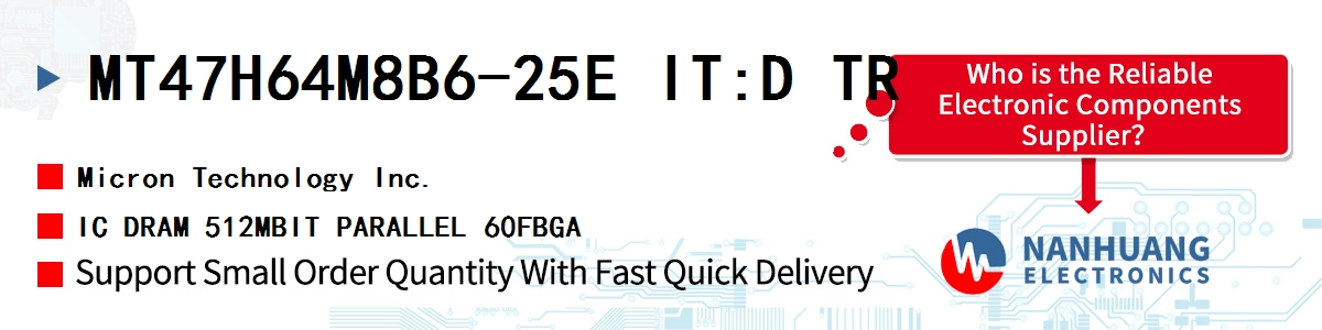 MT47H64M8B6-25E IT:D TR Micron IC DRAM 512MBIT PARALLEL 60FBGA