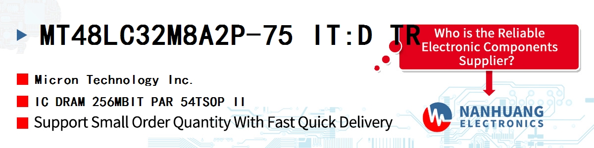 MT48LC32M8A2P-75 IT:D TR Micron IC DRAM 256MBIT PAR 54TSOP II