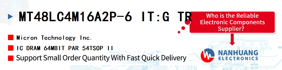 MT48LC4M16A2P-6 IT:G TR Micron IC DRAM 64MBIT PAR 54TSOP II