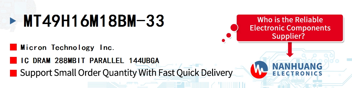 MT49H16M18BM-33 Micron IC DRAM 288MBIT PARALLEL 144UBGA