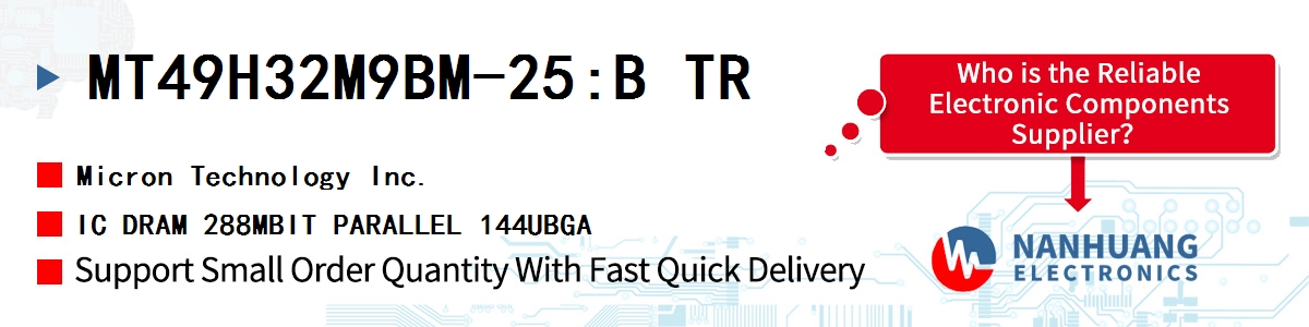 MT49H32M9BM-25:B TR Micron IC DRAM 288MBIT PARALLEL 144UBGA