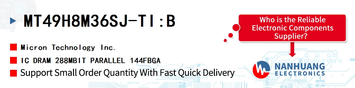 MT49H8M36SJ-TI:B Micron IC DRAM 288MBIT PARALLEL 144FBGA