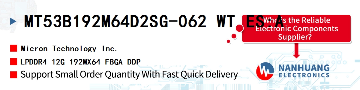 MT53B192M64D2SG-062 WT ES:A Micron LPDDR4 12G 192MX64 FBGA DDP