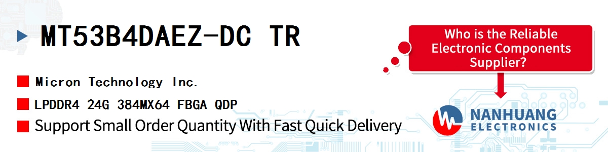 MT53B4DAEZ-DC TR Micron LPDDR4 24G 384MX64 FBGA QDP