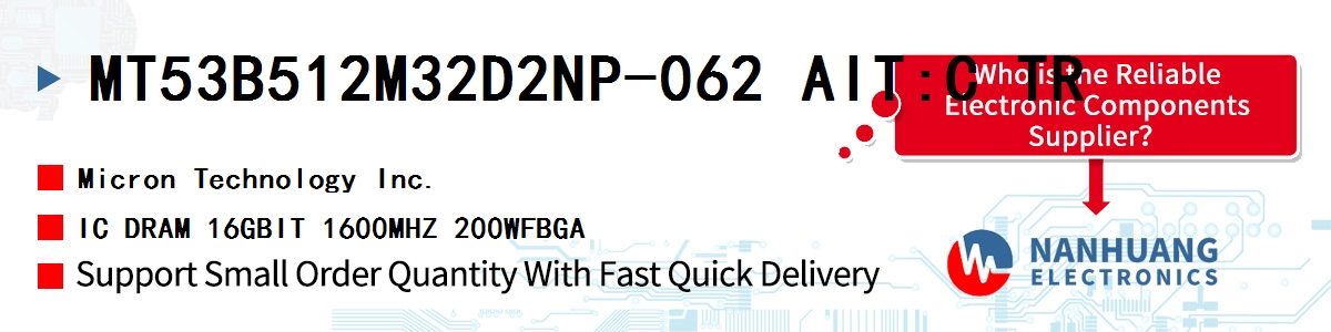 MT53B512M32D2NP-062 AIT:C TR Micron IC DRAM 16GBIT 1600MHZ 200WFBGA