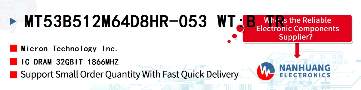 MT53B512M64D8HR-053 WT:B TR Micron IC DRAM 32GBIT 1866MHZ