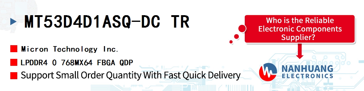 MT53D4D1ASQ-DC TR Micron LPDDR4 0 768MX64 FBGA QDP