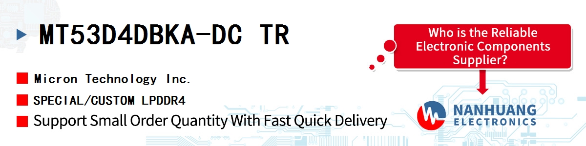 MT53D4DBKA-DC TR Micron SPECIAL/CUSTOM LPDDR4