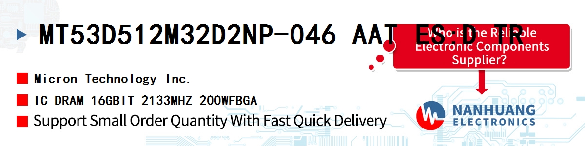 MT53D512M32D2NP-046 AAT ES:D TR Micron IC DRAM 16GBIT 2133MHZ 200WFBGA