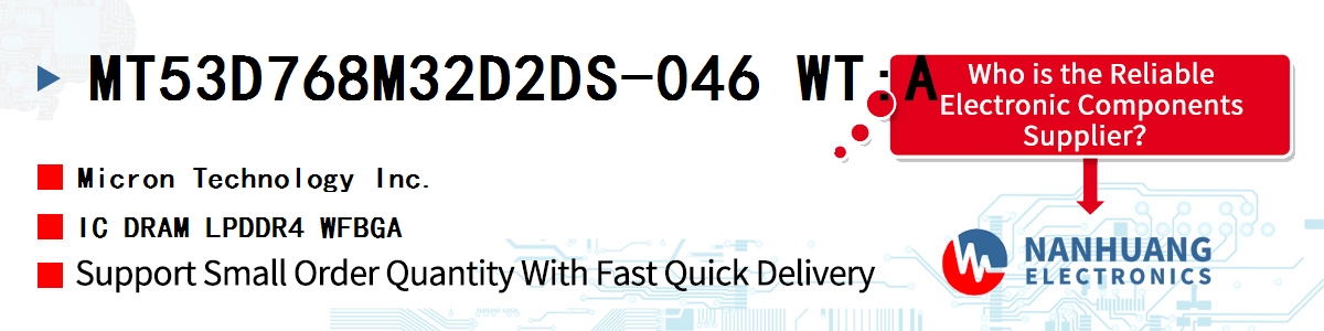 MT53D768M32D2DS-046 WT:A Micron IC DRAM LPDDR4 WFBGA