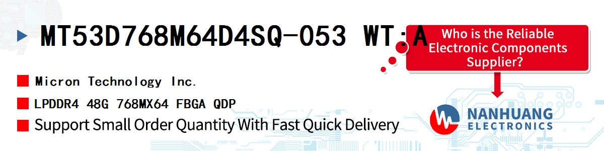 MT53D768M64D4SQ-053 WT:A Micron LPDDR4 48G 768MX64 FBGA QDP