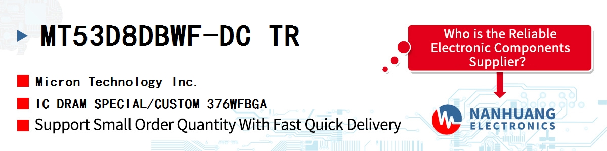 MT53D8DBWF-DC TR Micron IC DRAM SPECIAL/CUSTOM 376WFBGA