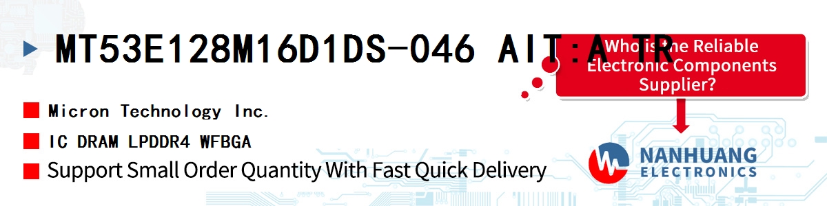 MT53E128M16D1DS-046 AIT:A TR Micron IC DRAM LPDDR4 WFBGA