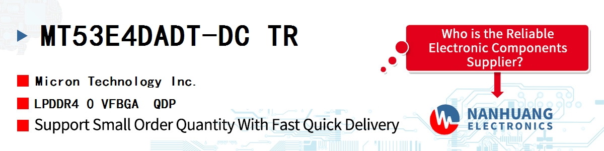 MT53E4DADT-DC TR Micron LPDDR4 0 VFBGA  QDP