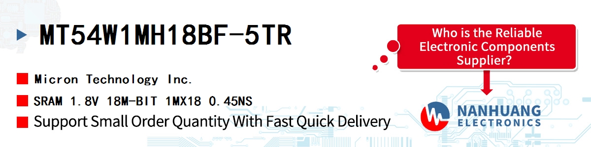 MT54W1MH18BF-5TR Micron SRAM 1.8V 18M-BIT 1MX18 0.45NS