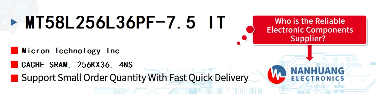 MT58L256L36PF-7.5 IT Micron CACHE SRAM, 256KX36, 4NS